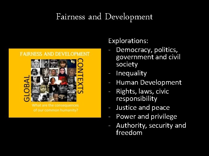 Fairness and Development Explorations: - Democracy, politics, government and civil society - Inequality - Fairness and Development Explorations: - Democracy, politics, government and civil society - Inequality -