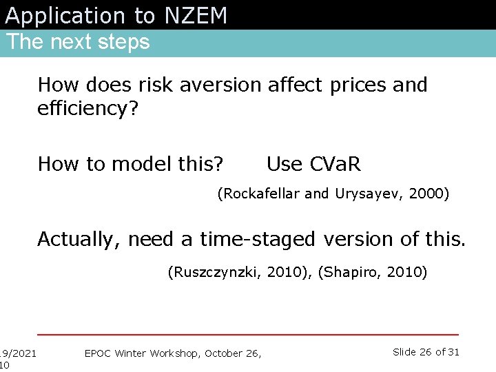 Application to NZEM The next steps 19/2021 10 How does risk aversion affect prices