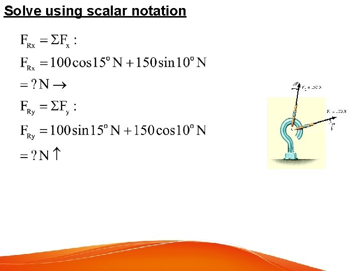 Solve using scalar notation 