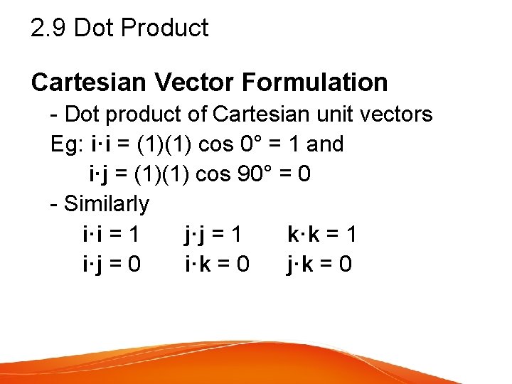 2. 9 Dot Product Cartesian Vector Formulation - Dot product of Cartesian unit vectors