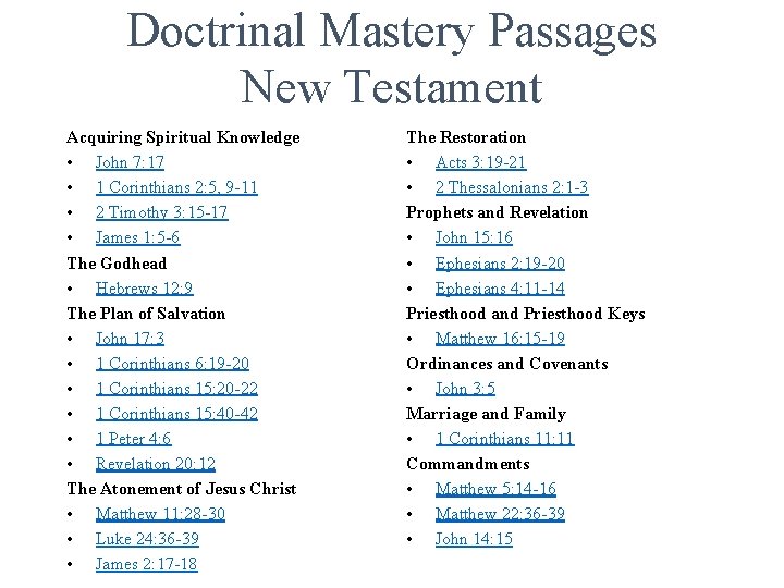 Doctrinal Mastery Passages New Testament Acquiring Spiritual Knowledge • John 7: 17 • 1