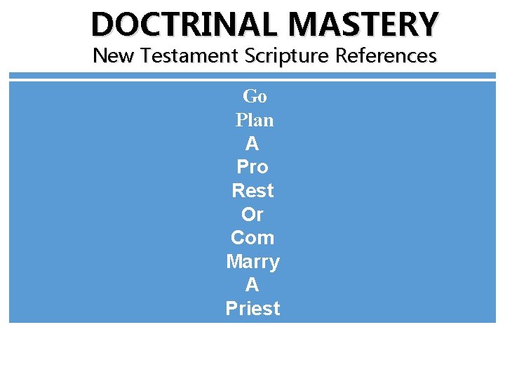 DOCTRINAL MASTERY New Testament Scripture References Go Plan A Pro Rest Or Com Marry