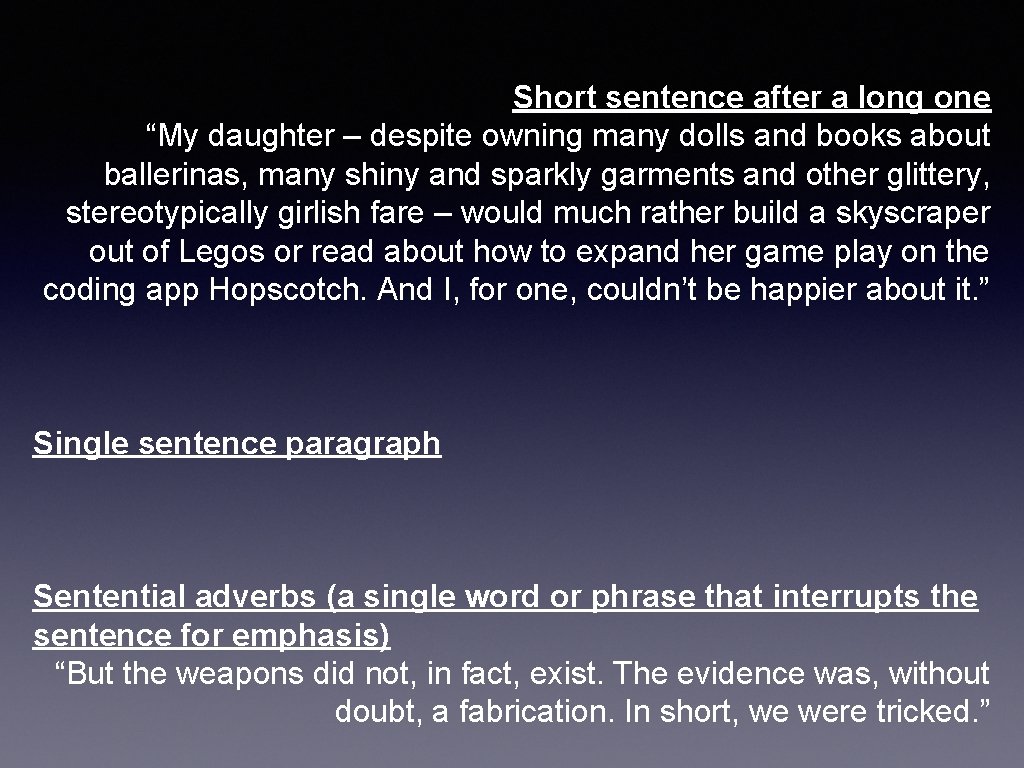 Short sentence after a long one “My daughter – despite owning many dolls and