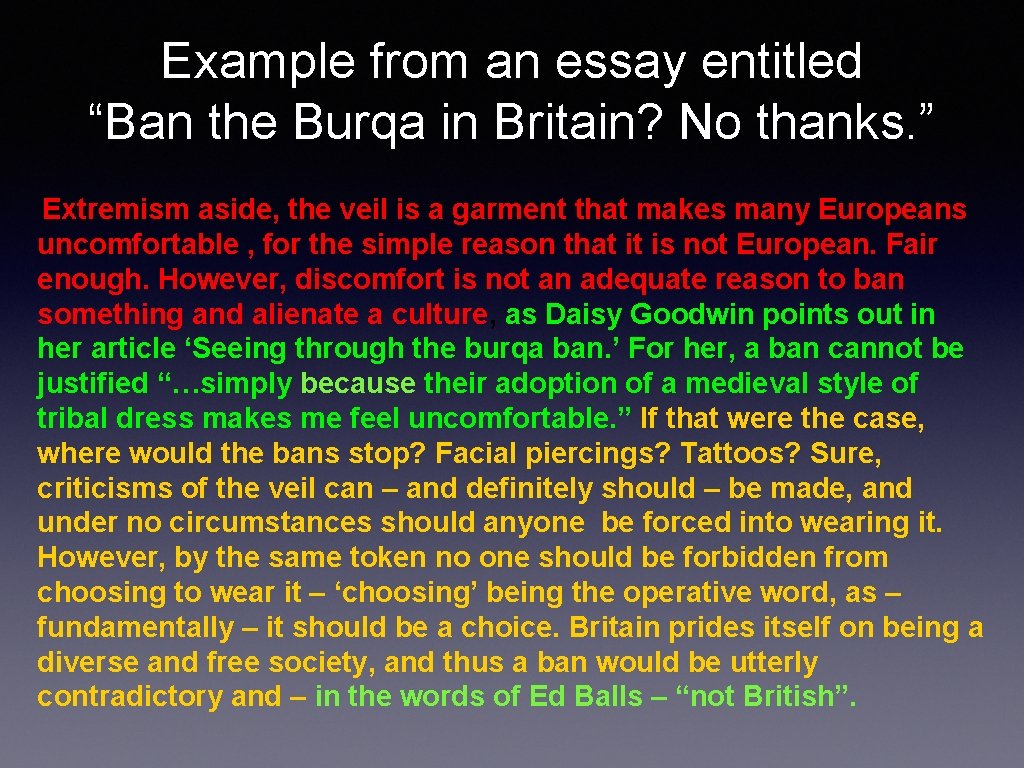 Example from an essay entitled “Ban the Burqa in Britain? No thanks. ” Extremism