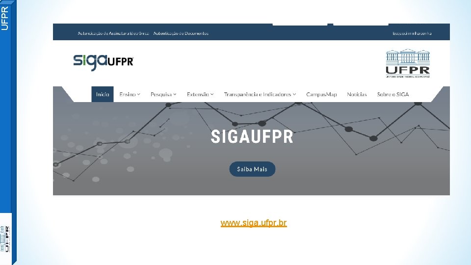 UFPR www. siga. ufpr. br 
