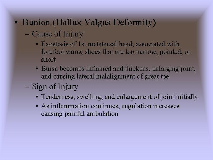  • Bunion (Hallux Valgus Deformity) – Cause of Injury • Exostosis of 1