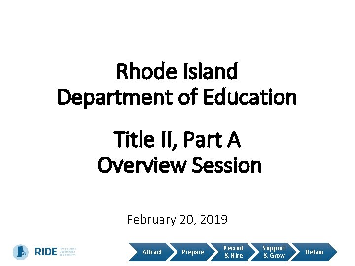 Rhode Island Department of Education Title II, Part A Overview Session February 20, 2019