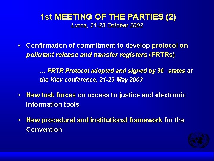 1 st MEETING OF THE PARTIES (2) Lucca, 21 -23 October 2002 • Confirmation