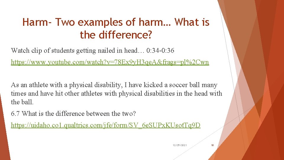 Harm- Two examples of harm… What is the difference? Watch clip of students getting Harm- Two examples of harm… What is the difference? Watch clip of students getting