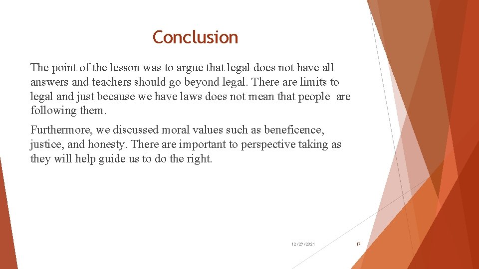 Conclusion The point of the lesson was to argue that legal does not have Conclusion The point of the lesson was to argue that legal does not have