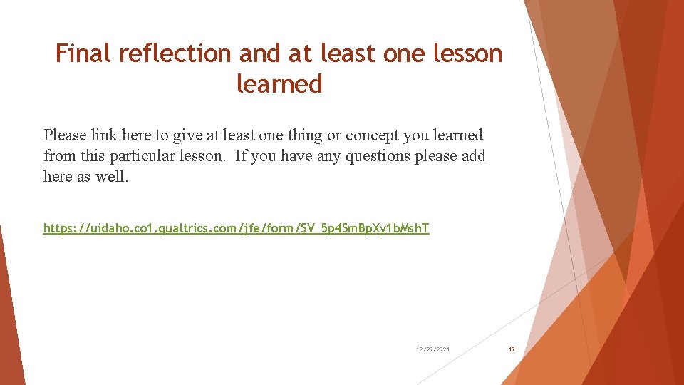 Final reflection and at least one lesson learned Please link here to give at Final reflection and at least one lesson learned Please link here to give at
