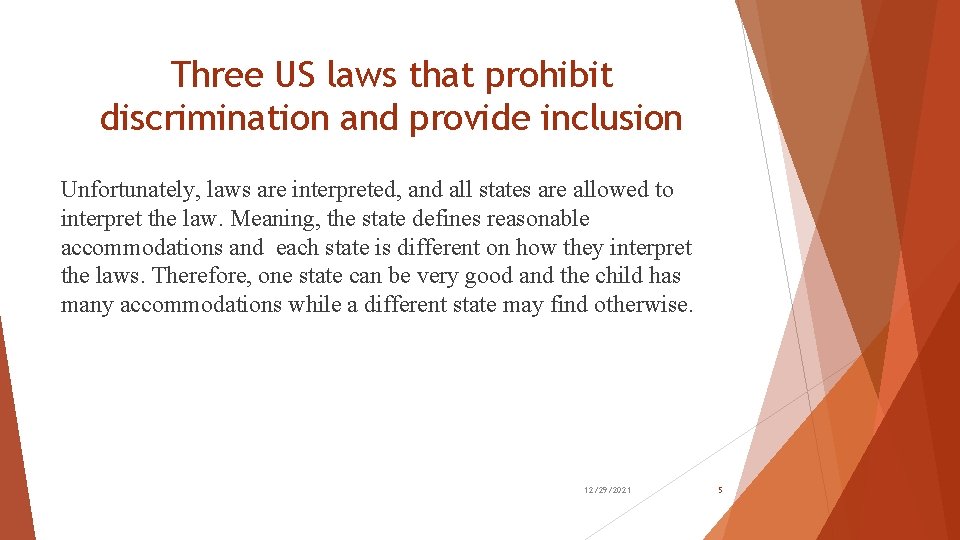 Three US laws that prohibit discrimination and provide inclusion Unfortunately, laws are interpreted, and Three US laws that prohibit discrimination and provide inclusion Unfortunately, laws are interpreted, and