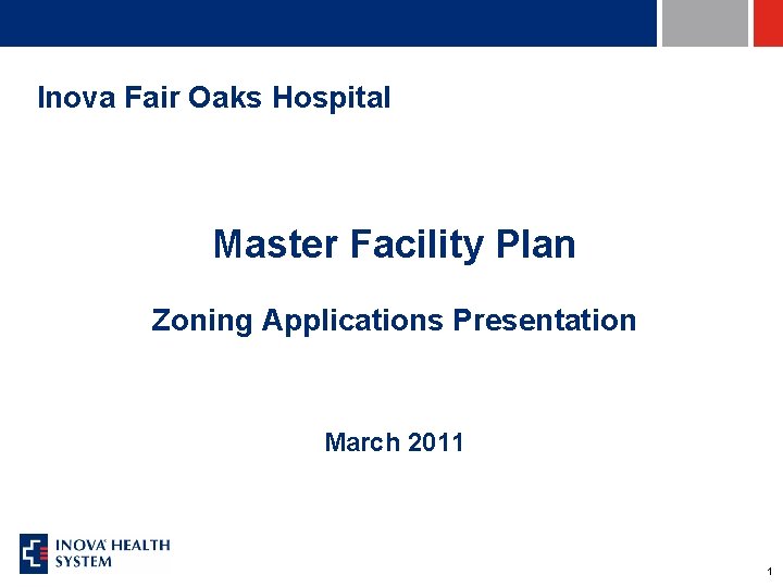Inova Fair Oaks Hospital Master Facility Plan Zoning Applications Presentation March 2011 1 