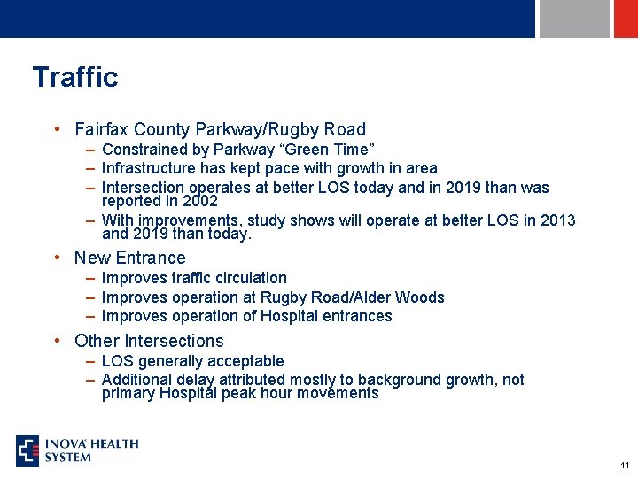 Traffic • Fairfax County Parkway/Rugby Road – Constrained by Parkway “Green Time” – Infrastructure