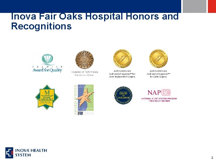 Inova Fair Oaks Hospital Honors and Recognitions Joint Commission Gold Seal of Approval™ for