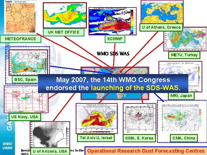 U of Athens, Greece WWRP- UK MET OFFICE METEOFRANCE ECMWF WMO SDS WAS BSC,