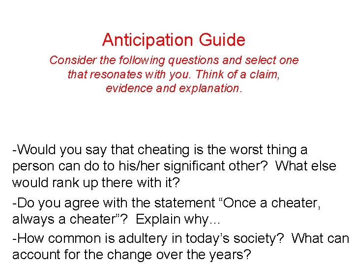 Anticipation Guide Consider the following questions and select one that resonates with you. Think Anticipation Guide Consider the following questions and select one that resonates with you. Think