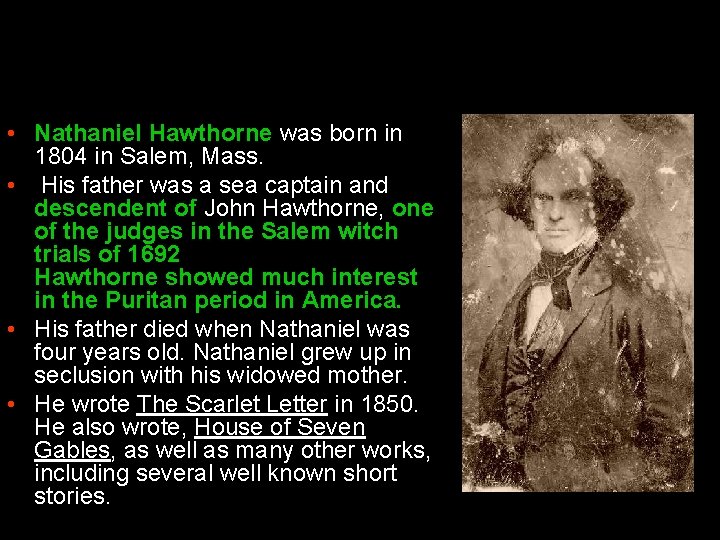 About the author • Nathaniel Hawthorne was born in 1804 in Salem, Mass. • About the author • Nathaniel Hawthorne was born in 1804 in Salem, Mass. •
