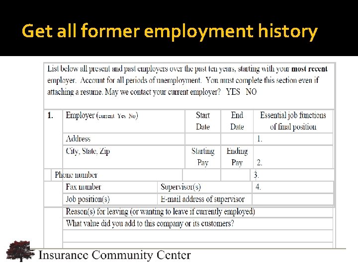 Get all former employment history www. Insurance. Community. University. com 