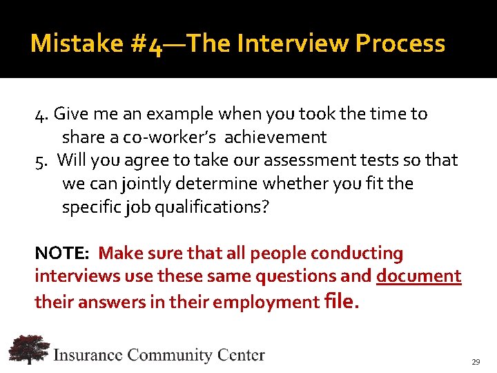 Mistake #4—The Interview Process 4. Give me an example when you took the time