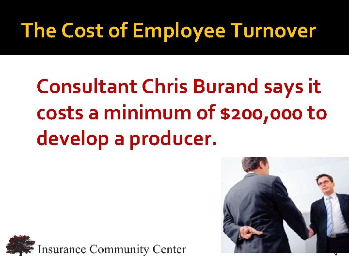 The Cost of Employee Turnover Consultant Chris Burand says it costs a minimum of