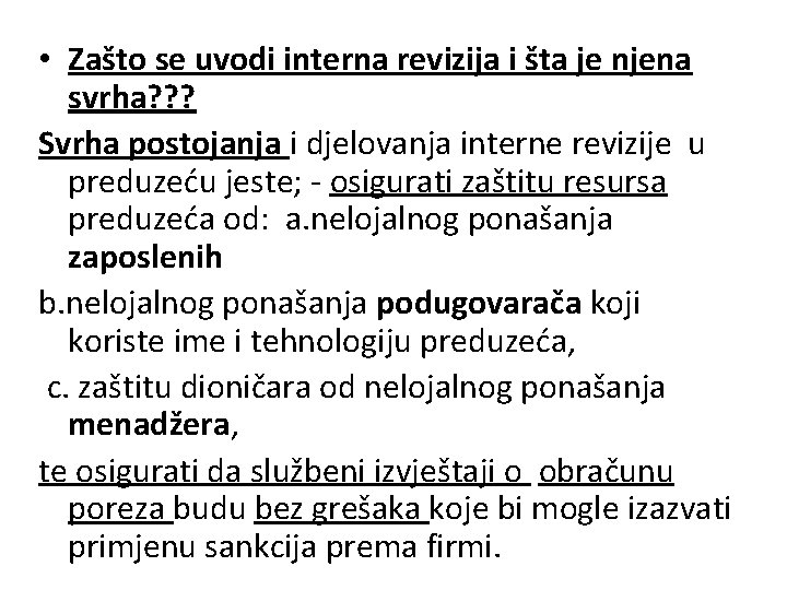  • Zašto se uvodi interna revizija i šta je njena svrha? ? ?