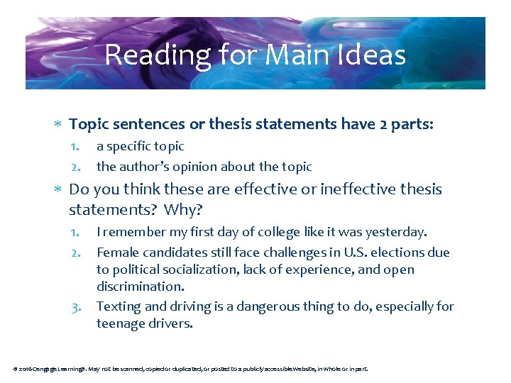 Reading for Main Ideas Topic sentences or thesis statements have 2 parts: 1. 2.