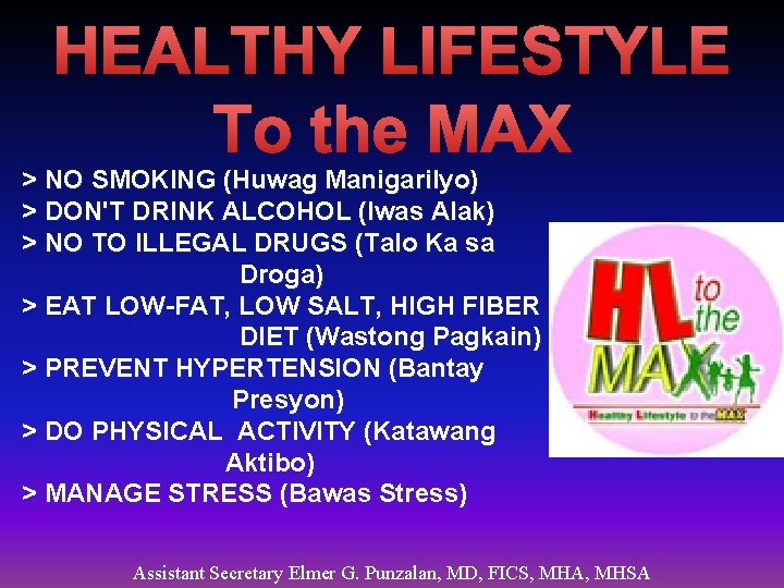 HEALTHY LIFESTYLE To the MAX > NO SMOKING (Huwag Manigarilyo) > DON'T DRINK ALCOHOL