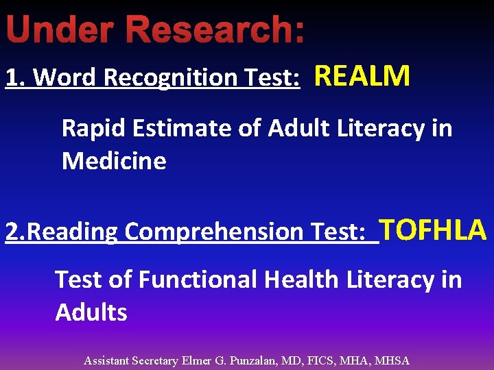Under Research: 1. Word Recognition Test: REALM Rapid Estimate of Adult Literacy in Medicine