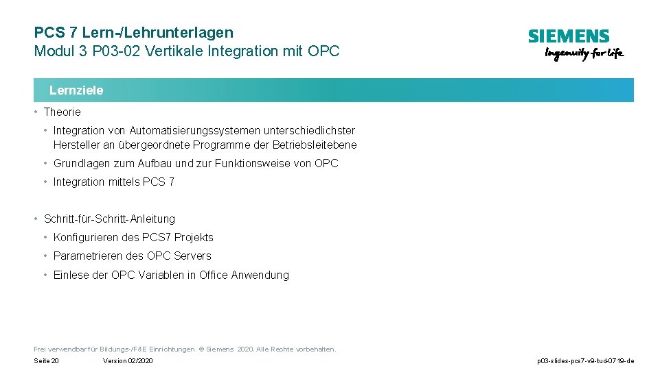 PCS 7 Lern-/Lehrunterlagen Modul 3 P 03 -02 Vertikale Integration mit OPC Lernziele •