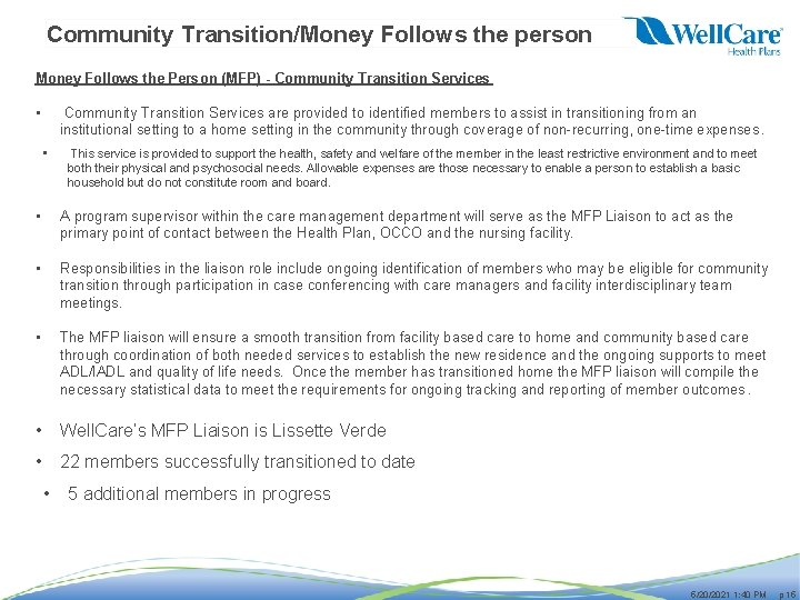 Community Transition/Money Follows the person Money Follows the Person (MFP) - Community Transition Services