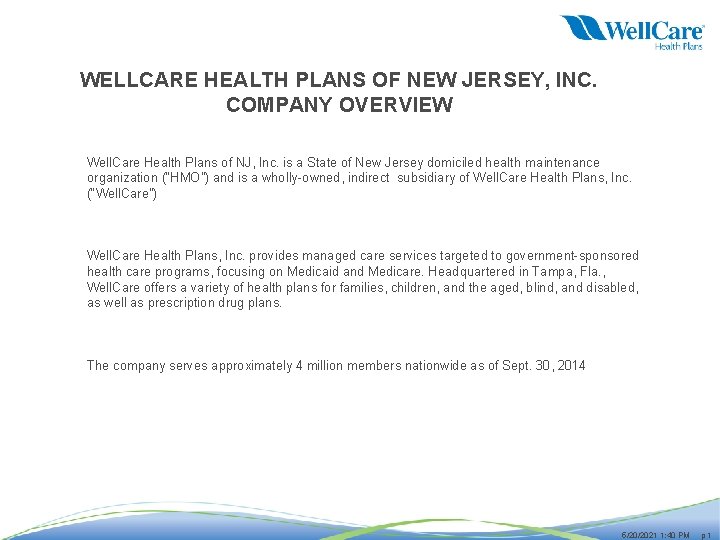WELLCARE HEALTH PLANS OF NEW JERSEY, INC. COMPANY OVERVIEW Well. Care Health Plans of