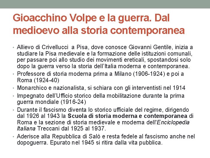 Gioacchino Volpe e la guerra. Dal medioevo alla storia contemporanea • Allievo di Crivellucci