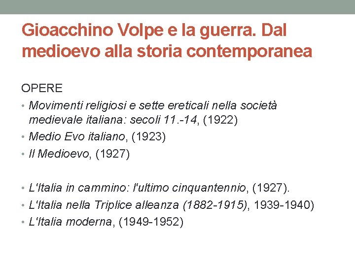 Gioacchino Volpe e la guerra. Dal medioevo alla storia contemporanea OPERE • Movimenti religiosi