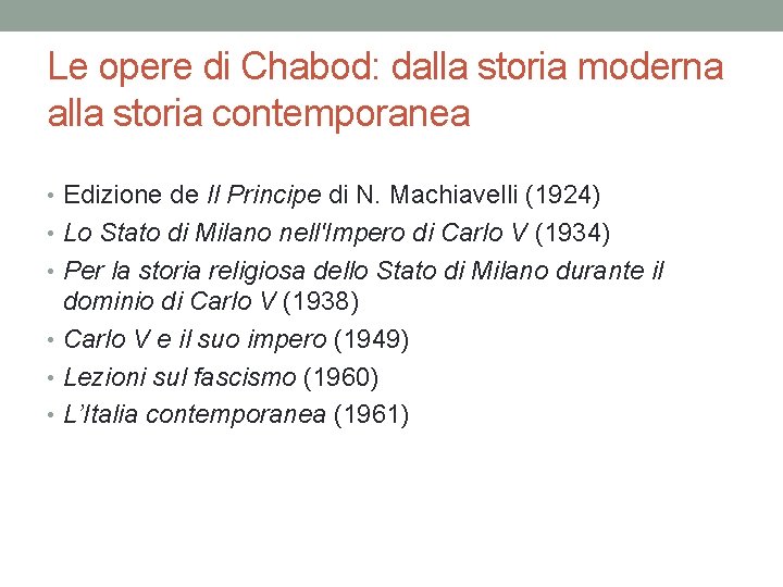 Le opere di Chabod: dalla storia moderna alla storia contemporanea • Edizione de Il