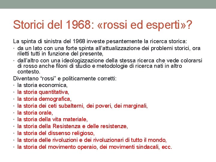 Storici del 1968: «rossi ed esperti» ? La spinta di sinistra del 1968 investe