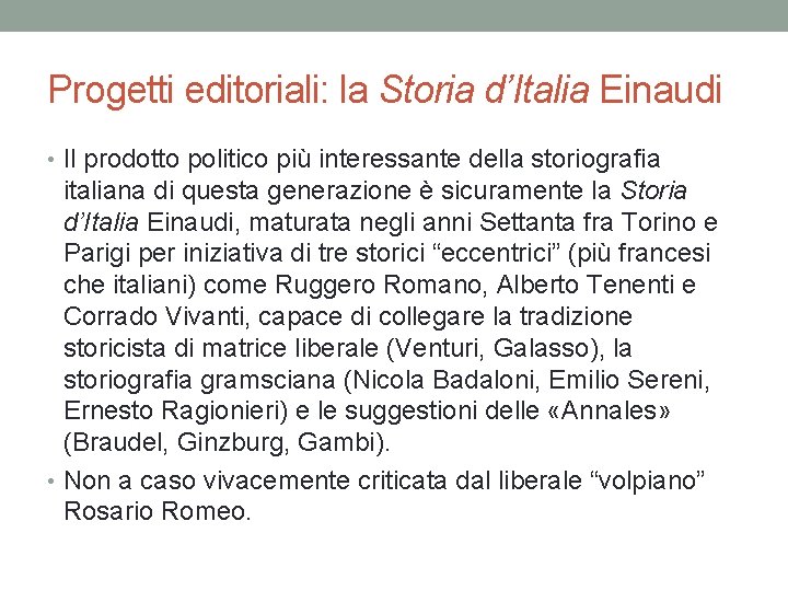 Progetti editoriali: la Storia d’Italia Einaudi • Il prodotto politico più interessante della storiografia
