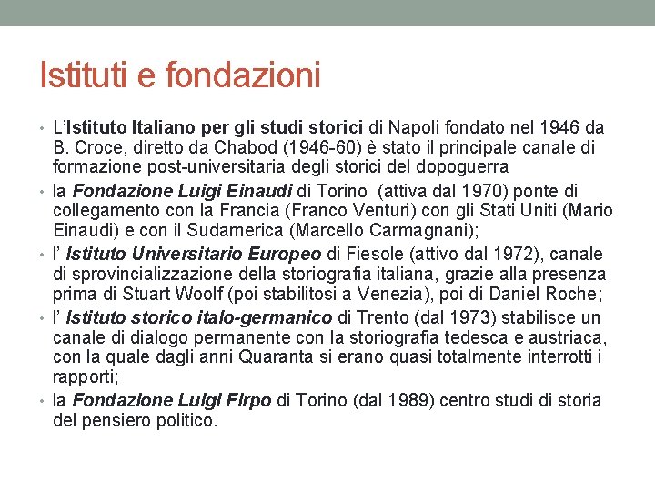 Istituti e fondazioni • L’Istituto Italiano per gli studi storici di Napoli fondato nel