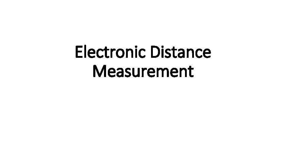 Electronic Distance Measurement 