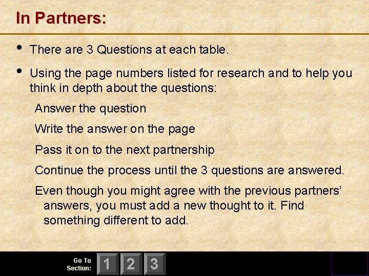 In Partners: • • There are 3 Questions at each table. Using the page