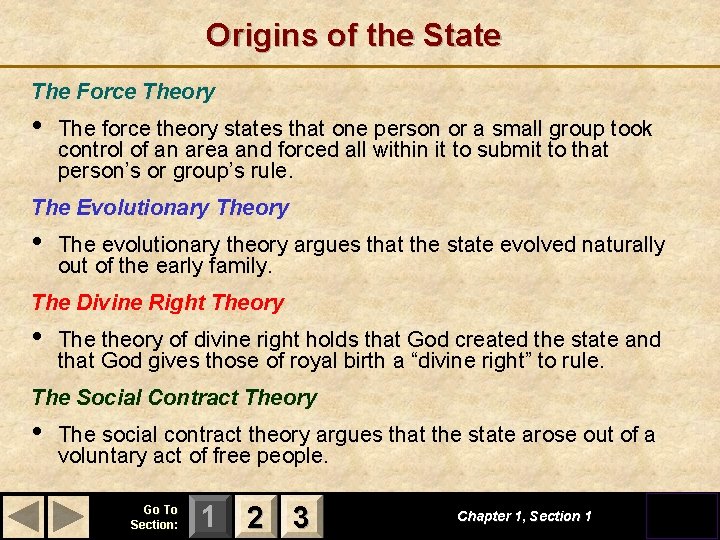 Origins of the State The Force Theory • The force theory states that one