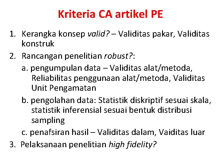 Kriteria CA artikel PE 1. Kerangka konsep valid? – Validitas pakar, Validitas konstruk 2.