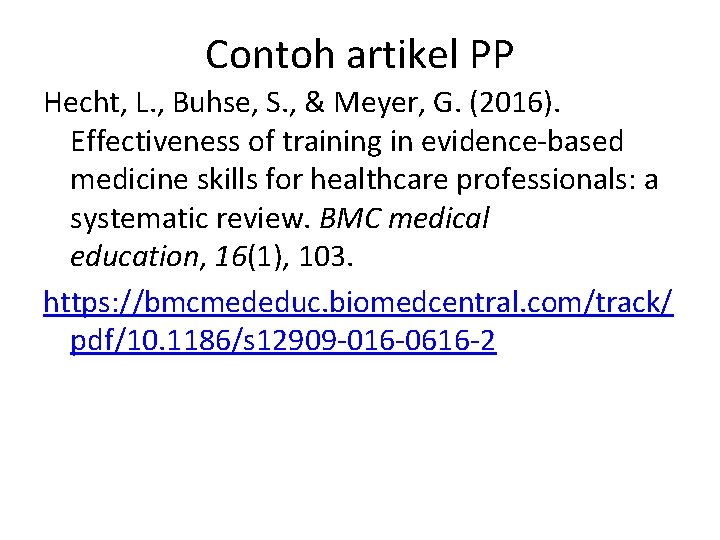 Contoh artikel PP Hecht, L. , Buhse, S. , & Meyer, G. (2016). Effectiveness