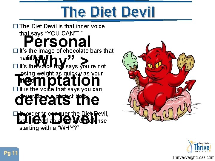 The Diet Devil � The Diet Devil is that inner voice that says “YOU