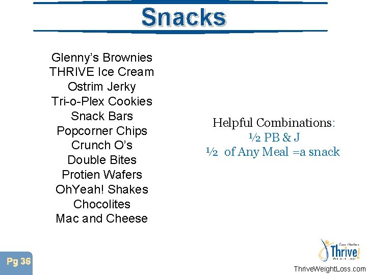 Snacks Glenny’s Brownies THRIVE Ice Cream Ostrim Jerky Tri-o-Plex Cookies Snack Bars Popcorner Chips