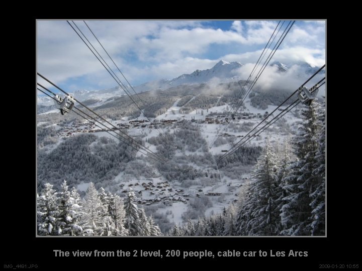 The view from the 2 level, 200 people, cable car to Les Arcs IMG_4491.