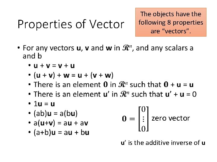 Properties of Vector The objects have the following 8 properties are “vectors”. • zero