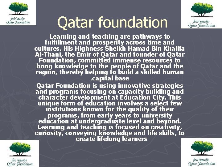 Qatar foundation Learning and teaching are pathways to fulfillment and prosperity across time and
