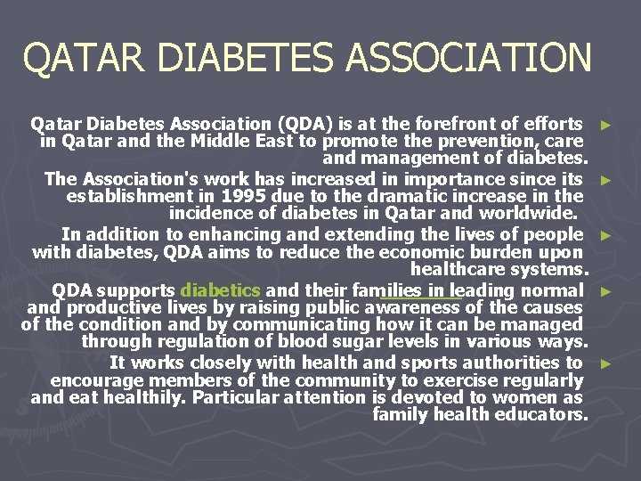 QATAR DIABETES ASSOCIATION Qatar Diabetes Association (QDA) is at the forefront of efforts in