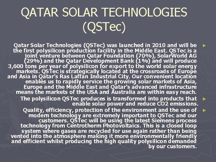 QATAR SOLAR TECHNOLOGIES (QSTec) Qatar Solar Technologies (QSTec) was launched in 2010 and will